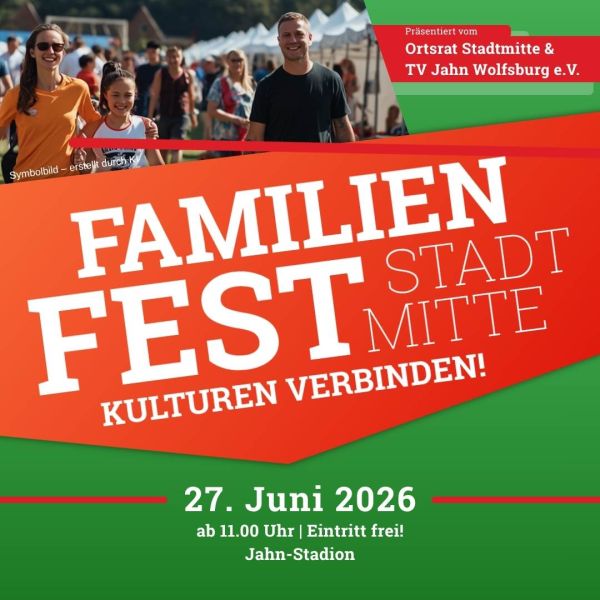 Familienfest am 27. Juni 2026